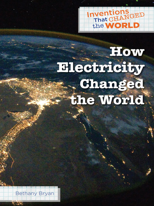 Title details for How Electricity Changed the World by Bethany Bryan - Available